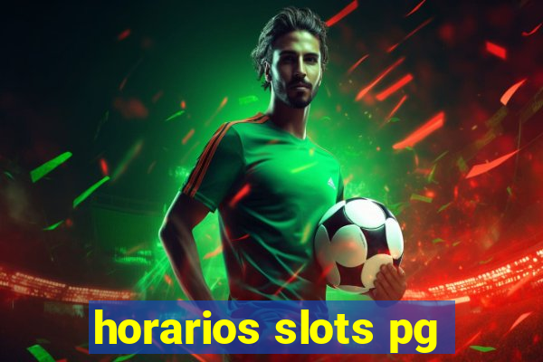 horarios slots pg